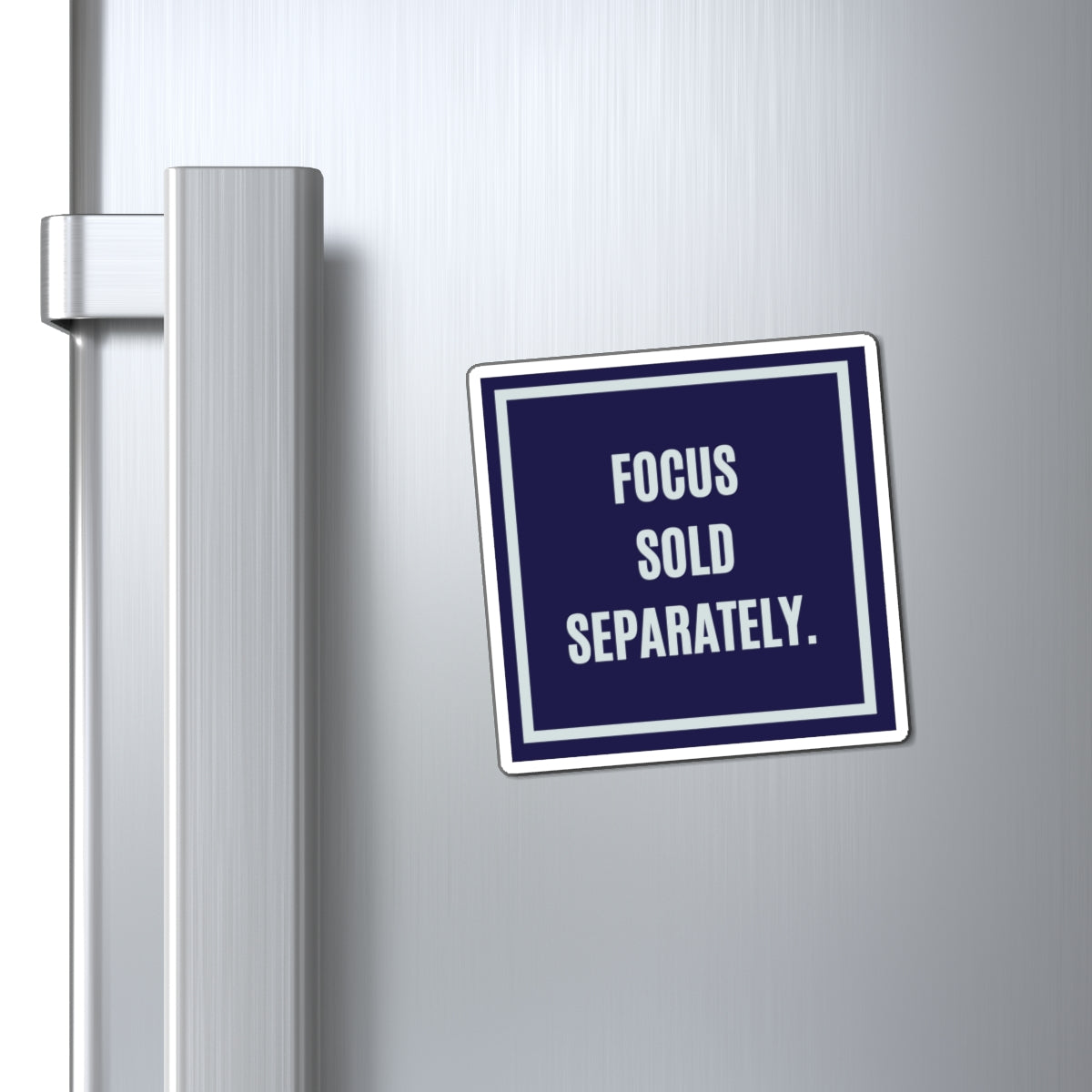 Focus Sold Separately Magnet, Funny ADHD Gift, Neurodivergent Magnet, AuDHD Humour, ADHD Awareness