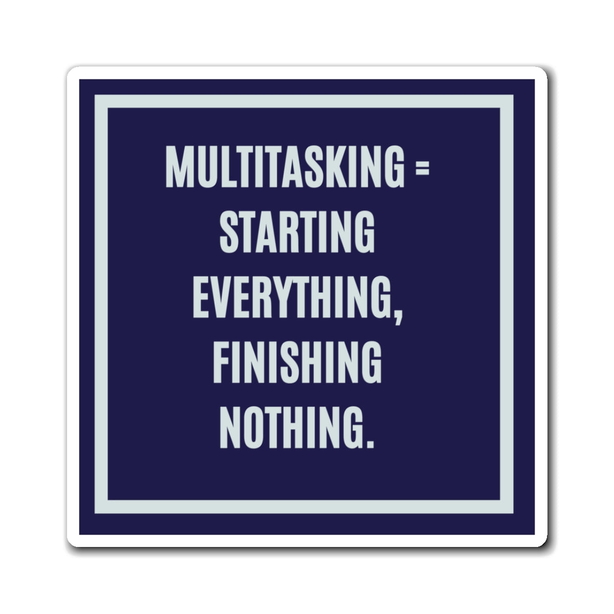 Multitasking = Starting Everything Finishing Nothing Magnet, Funny ADHD Gift, Neurodivergent Magnet