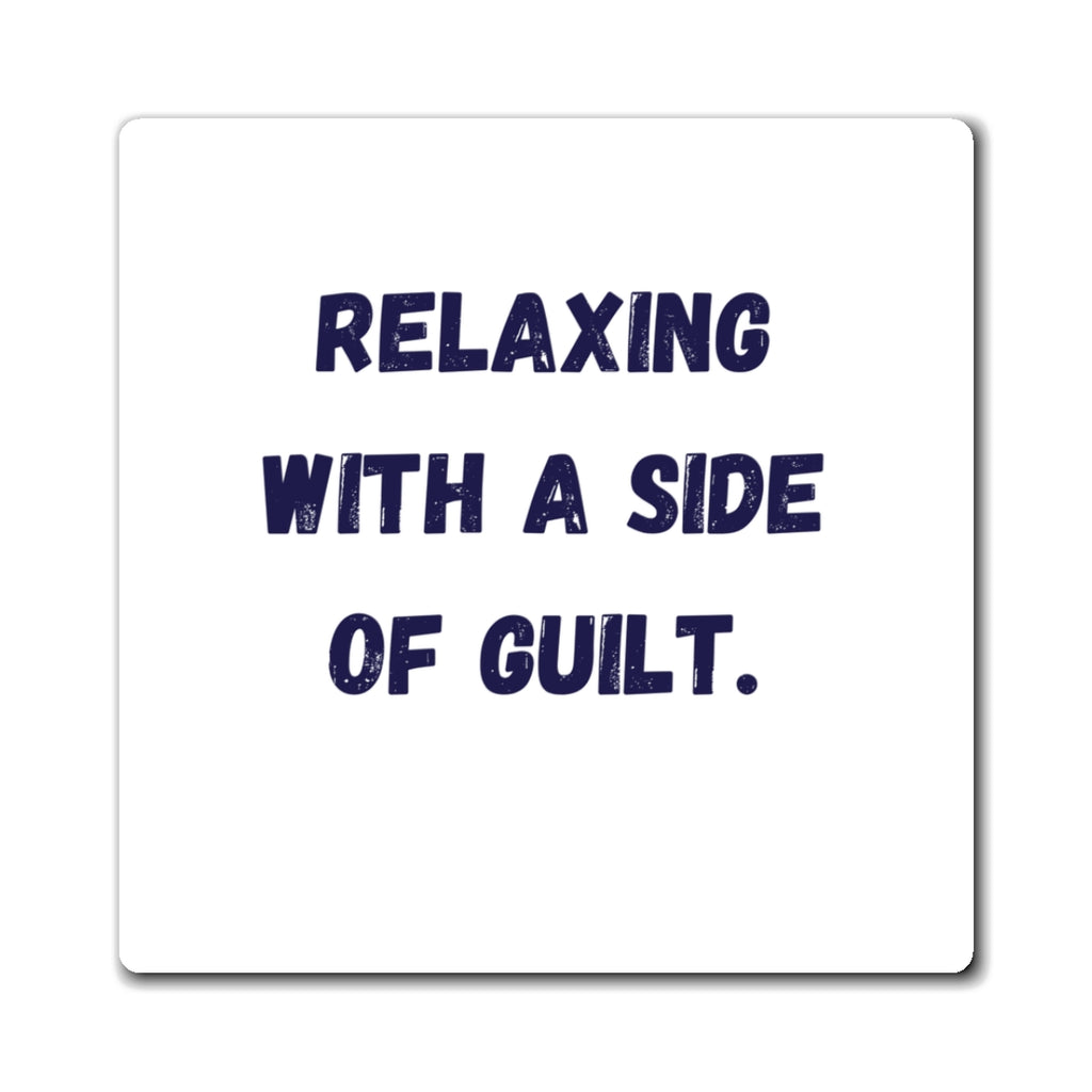 Relaxing With A Side Of Guilt Magnet, Funny ADHD Gift, Neurodivergent Magnet, Mental Health Humour
