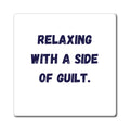 Relaxing With A Side Of Guilt Magnet, Funny ADHD Gift, Neurodivergent Magnet, Mental Health Humour