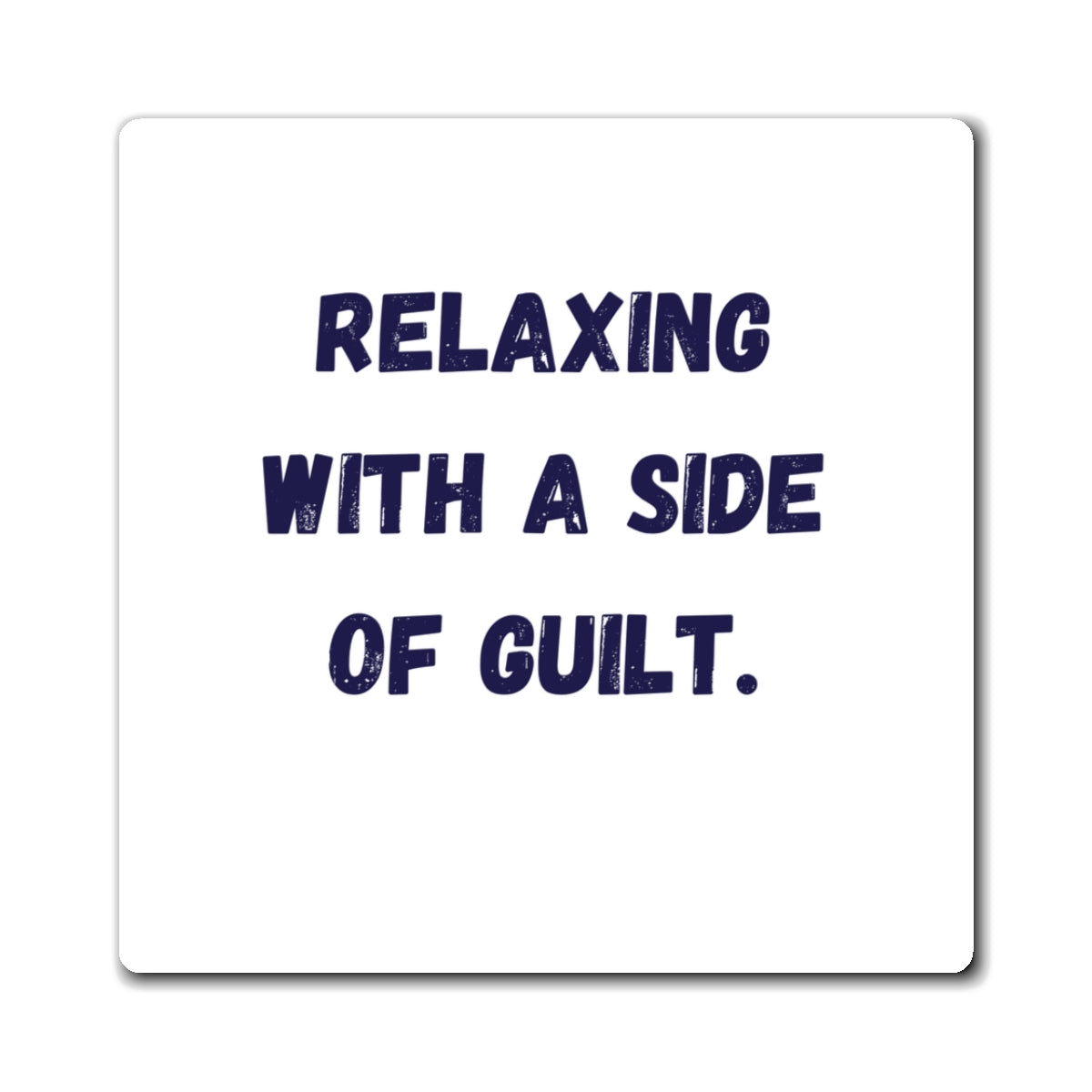 Relaxing With A Side Of Guilt Magnet, Funny ADHD Gift, Neurodivergent Magnet, Mental Health Humour