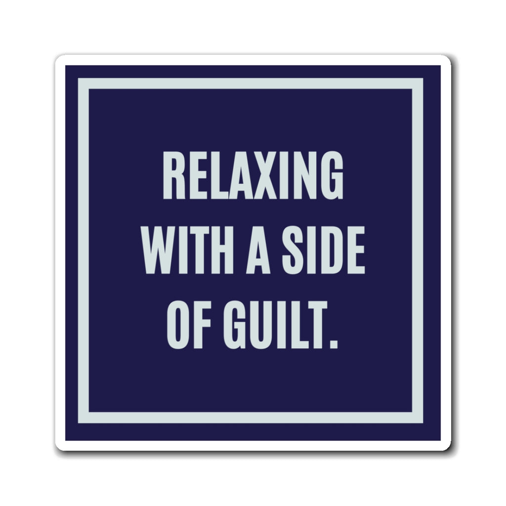 Relaxing With A Side Of Guilt Magnet, Funny ADHD Gift, Neurodivergent Magnet, Mental Health Humour