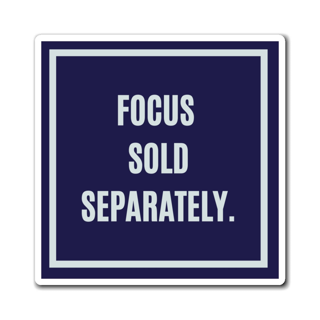 Focus Sold Separately Magnet, Funny ADHD Gift, Neurodivergent Magnet, AuDHD Humour, ADHD Awareness