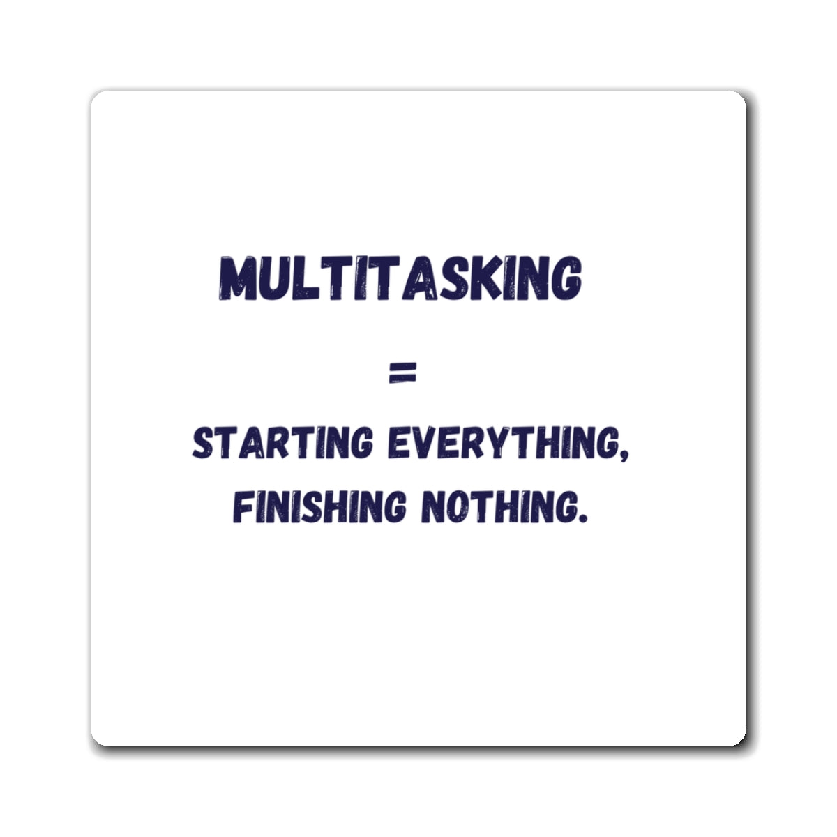 Multitasking = Starting Everything Finishing Nothing Magnet, Funny ADHD Gift, Neurodivergent Magnet