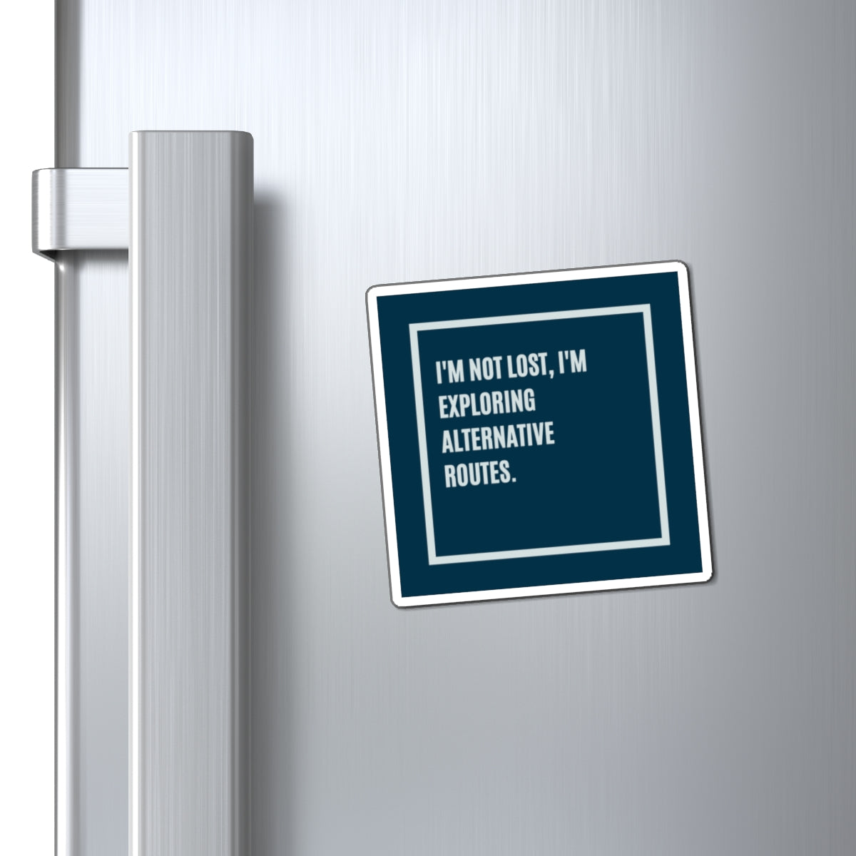 I'm Not Lost I'm Exploring Alternative Routes Magnet, Funny ADHD Gift, Neurodivergent Magnet, Autism Gift