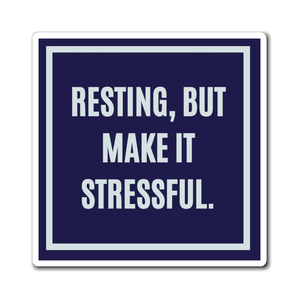 Resting But Make It Stressful Magnet, Funny ADHD Gift, Anxious Brain Humour, Neurodivergent Magnet