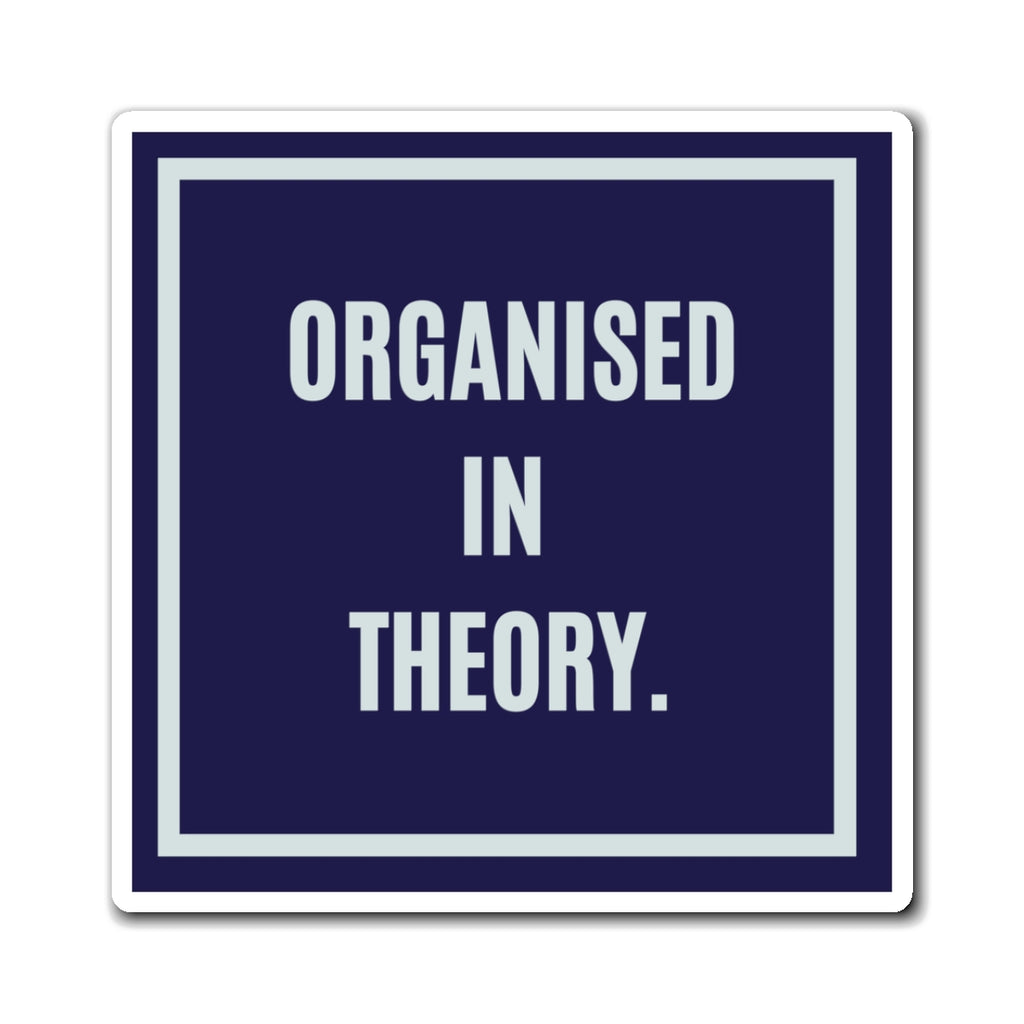 Organised In Theory Magnet, Funny ADHD Gift, Neurodivergent Humour, AuDHD Autism Magnet