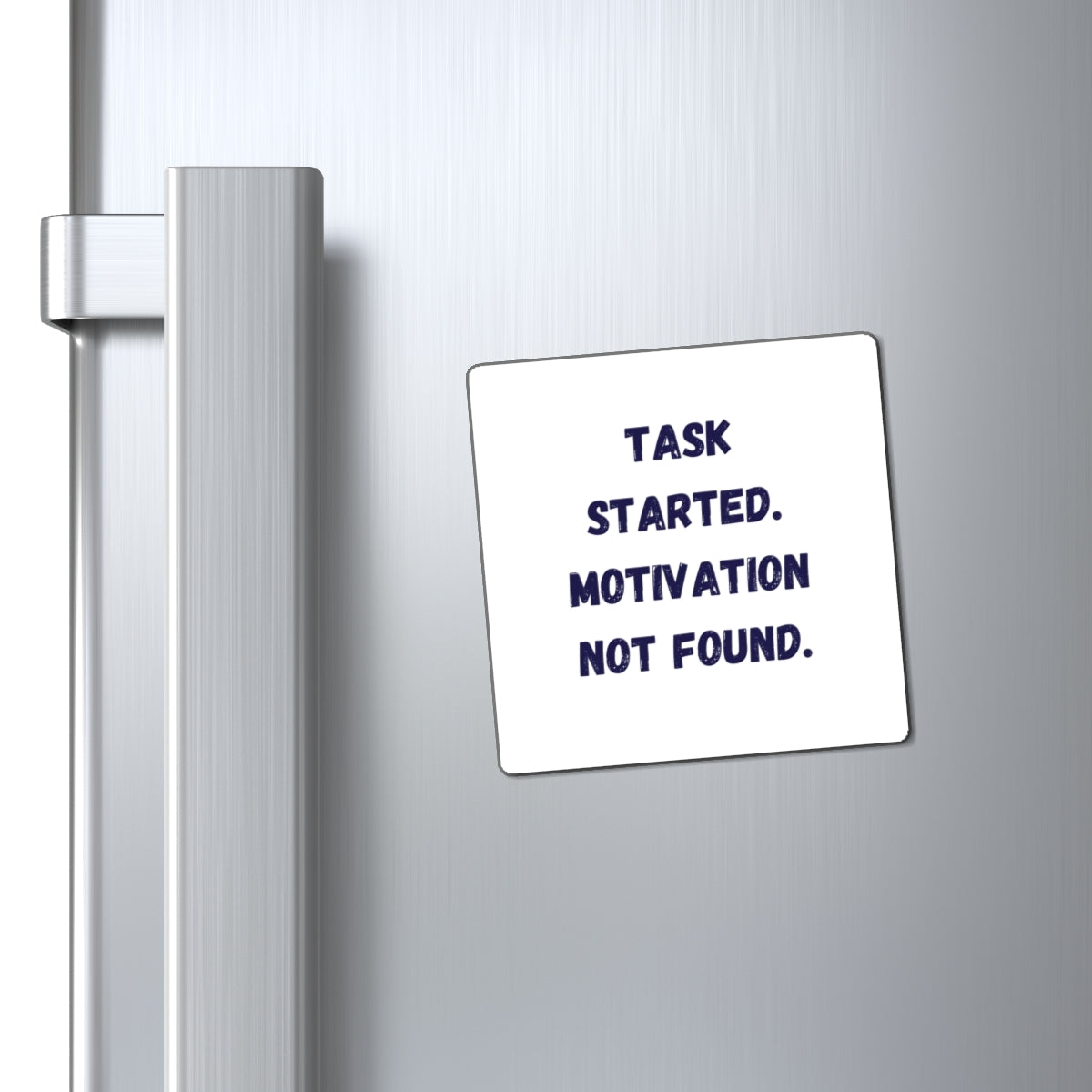 Task Started Motivation Not Found Magnet, Funny ADHD Gift, Neurodivergent Magnet, AuDHD Humour
