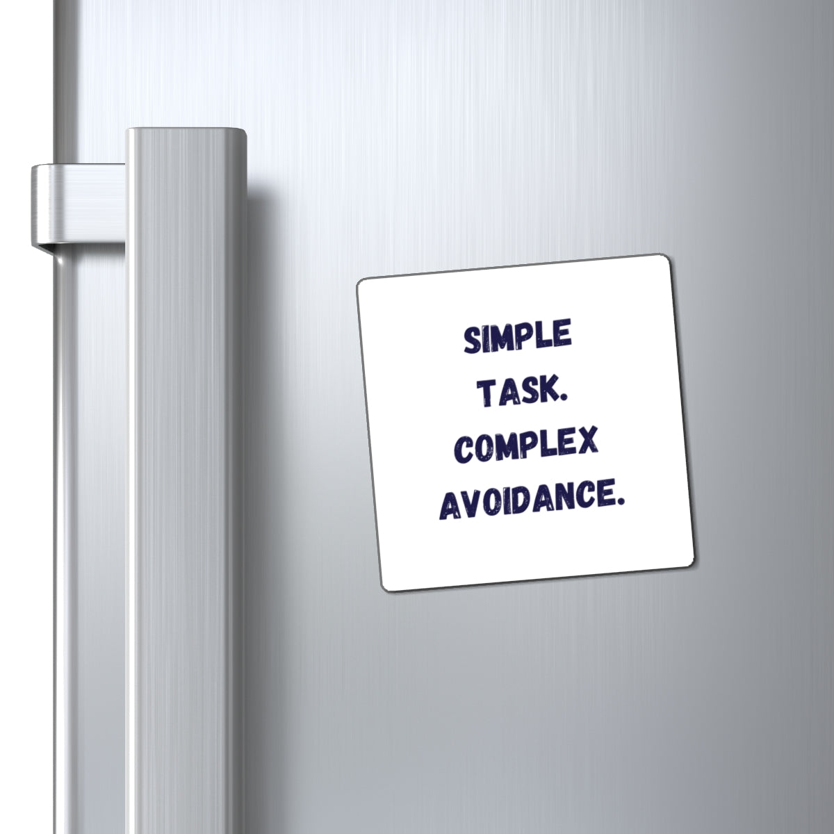 Simple Task Complex Avoidance Magnet, Funny ADHD Gift, Neurodivergent Magnet, AuDHD Humour
