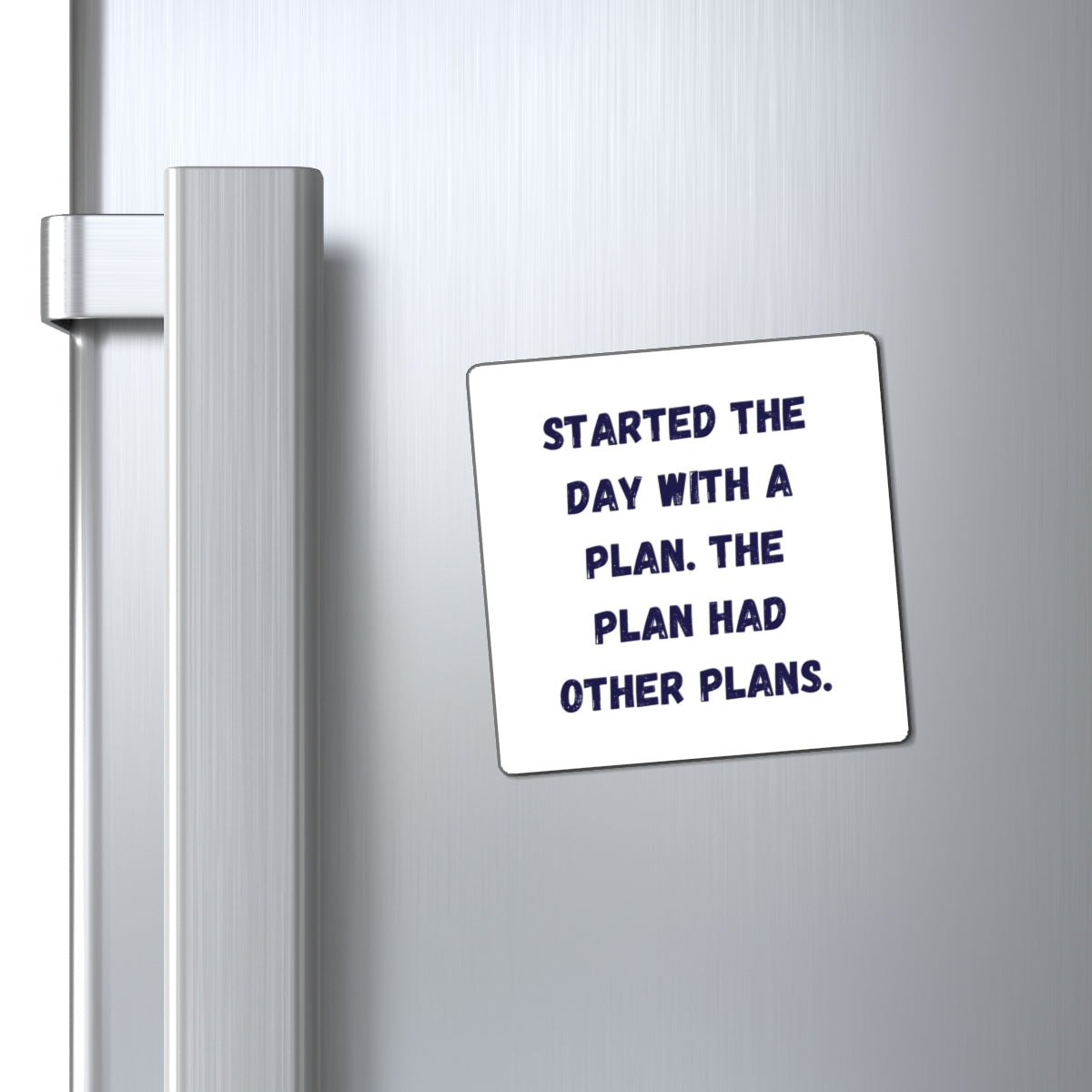 Started The Day With A Plan Magnet, Funny ADHD Gift, Neurodivergent Humour, AuDHD Fridge Magnet
