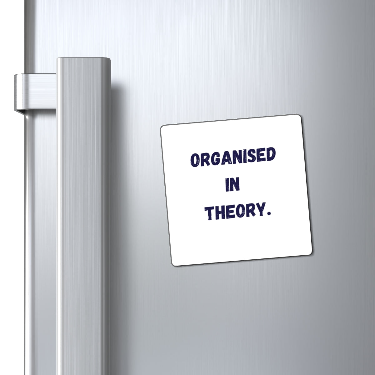 Organised In Theory Funny Magnet, ADHD Gift, Neurodivergent Humour, AuDHD Fridge Magnet
